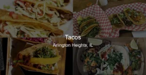 Tacos in Arlington Heights, IL Photo