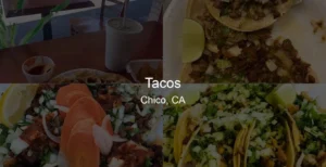 Tacos in Chico, CA Photo