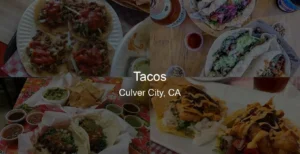 Tacos in Culver City, CA Photo