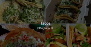 Tacos in Effingham, IL Photo