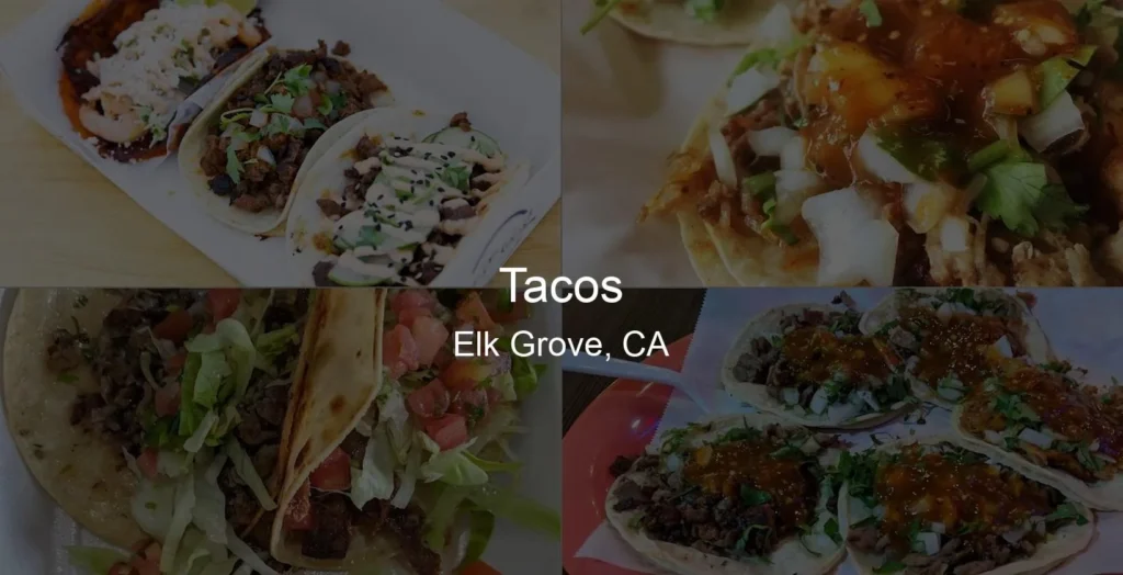 Tacos in Elk Grove, CA Photo