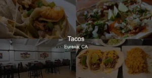 Tacos in Eureka, CA Photo