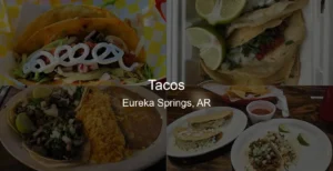 Tacos in Eureka Springs, AR Photo