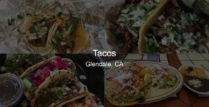 Tacos in Glendale, CA Photo