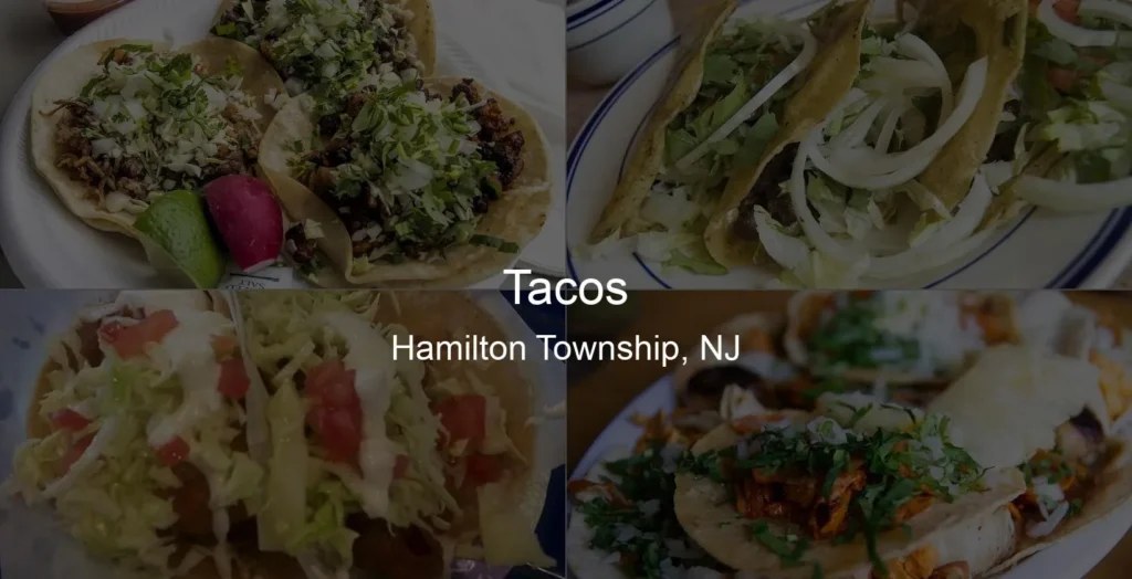 Photo of Tacos in Hamilton Township, NJ