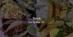 Tacos in Hot Springs, AR Photo