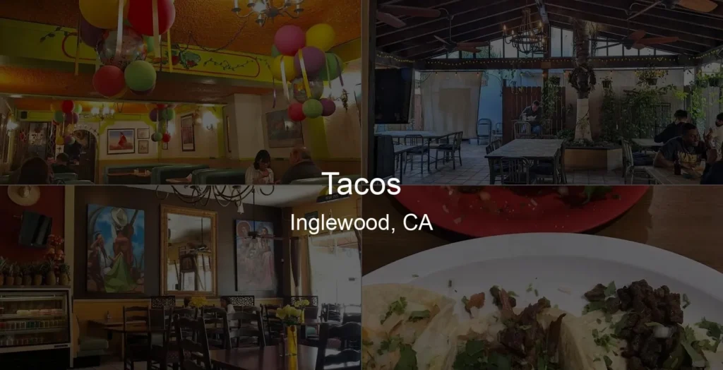 Photo of Tacos in Inglewood, CA