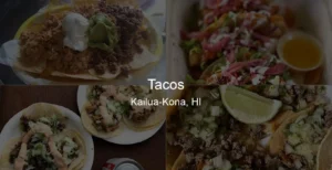 Tacos in Kailua-Kona, HI Photo