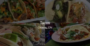 Tacos in Ottawa, ON Photo