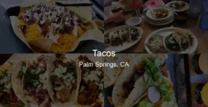 Tacos in Palm Springs, CA Photo