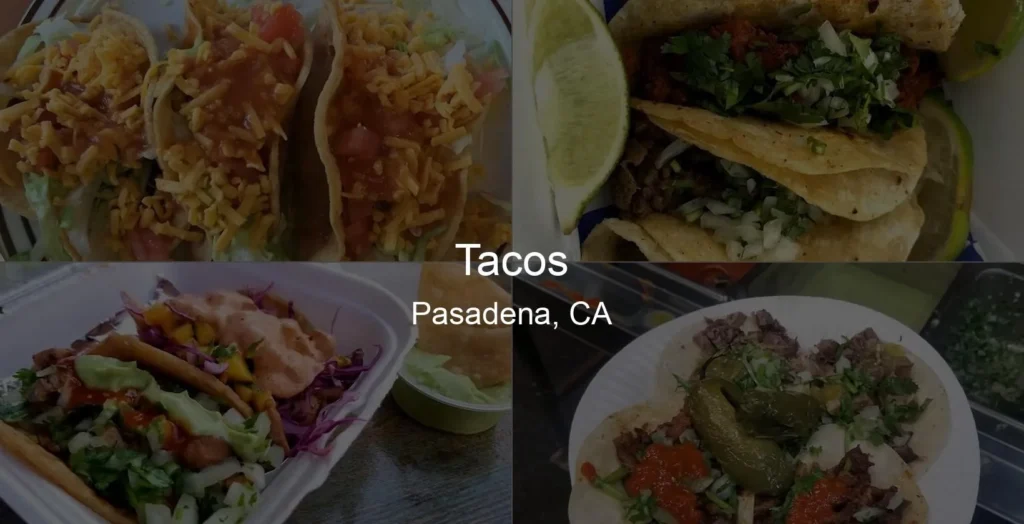 Tacos in Pasadena, CA Photo