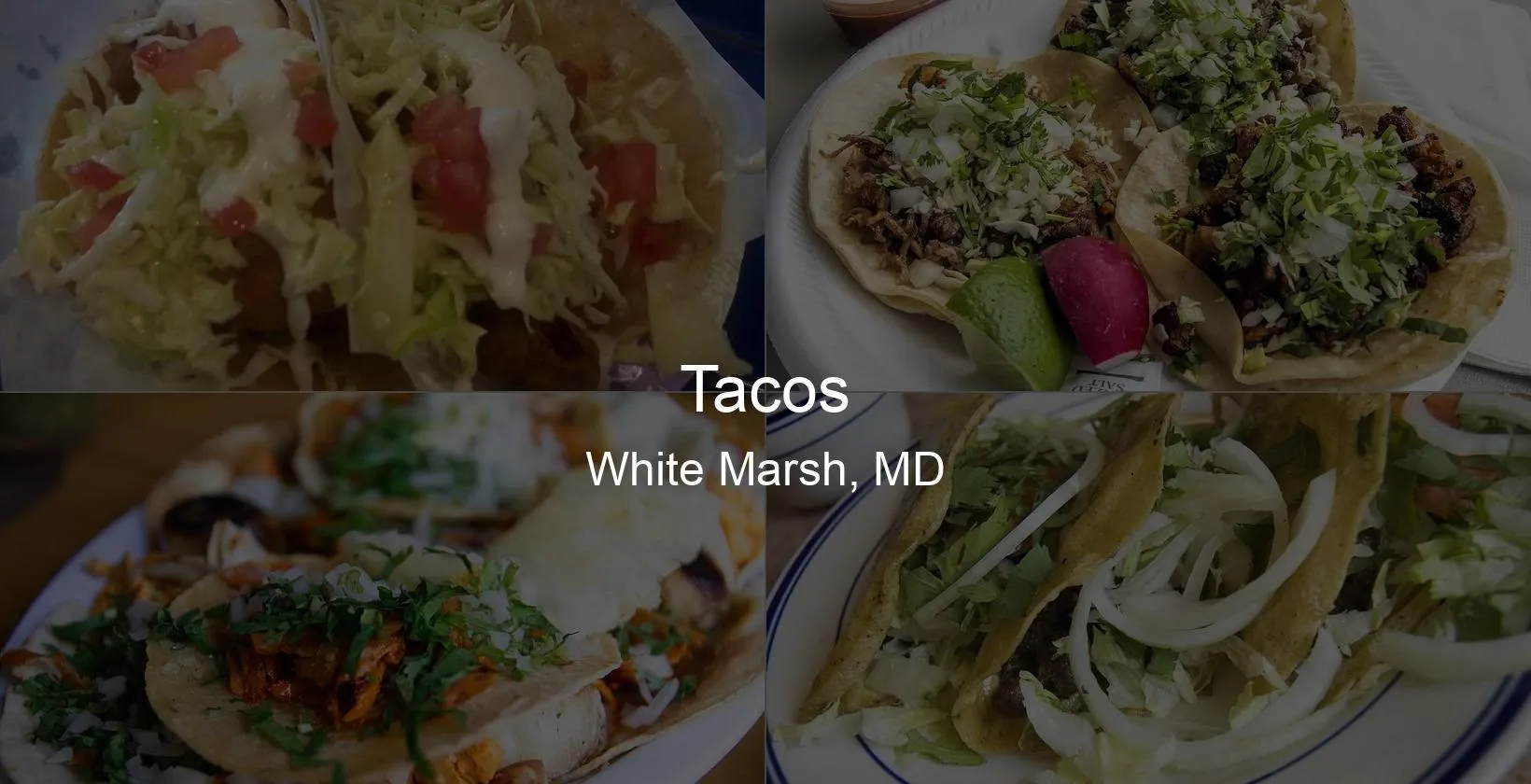 Photo of Tacos in White Marsh, MD