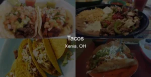 Tacos in Xenia, OH Photo