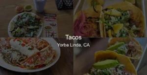 Tacos in Yorba Linda, CA Photo